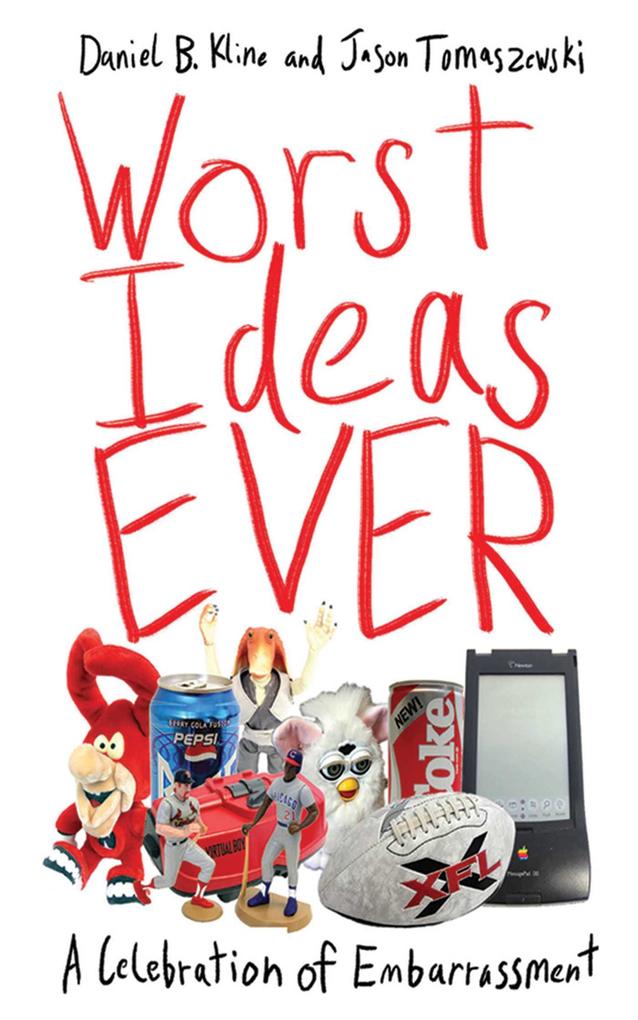 Worst Ideas Ever - Daniel B. Kline/ Jason Tomaszewski
