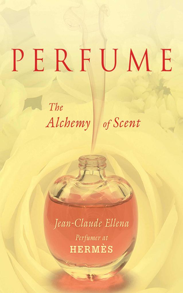 Perfume - Jean-Claude Ellena