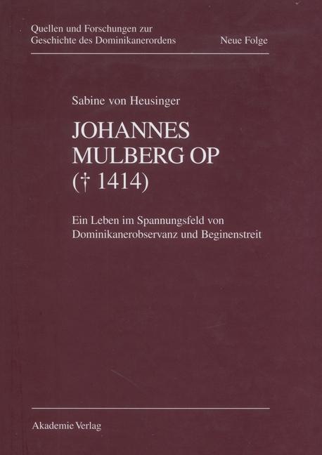 Johannes Mulberg OP ( gest. 1414) - Sabine von Heusinger