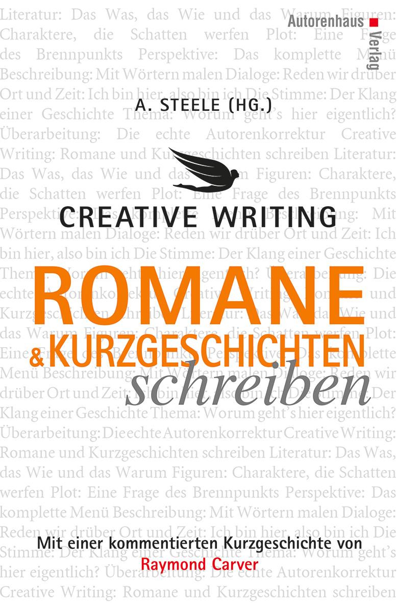 Autorenhaus Verlag Creative Writing: Romane Und Kurzgeschichten Schreiben