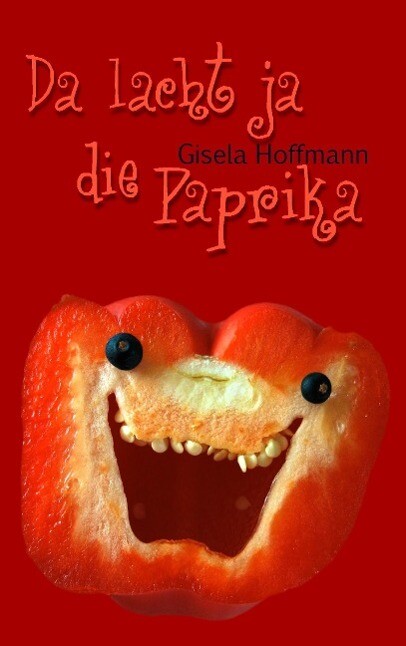 Da lacht ja die Paprika - Gisela Hoffmann