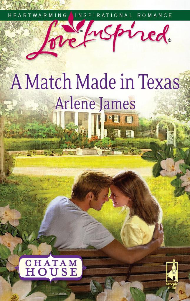 A Match Made in Texas (Mills & Boon Love Inspired) (Chatam House Book 2)