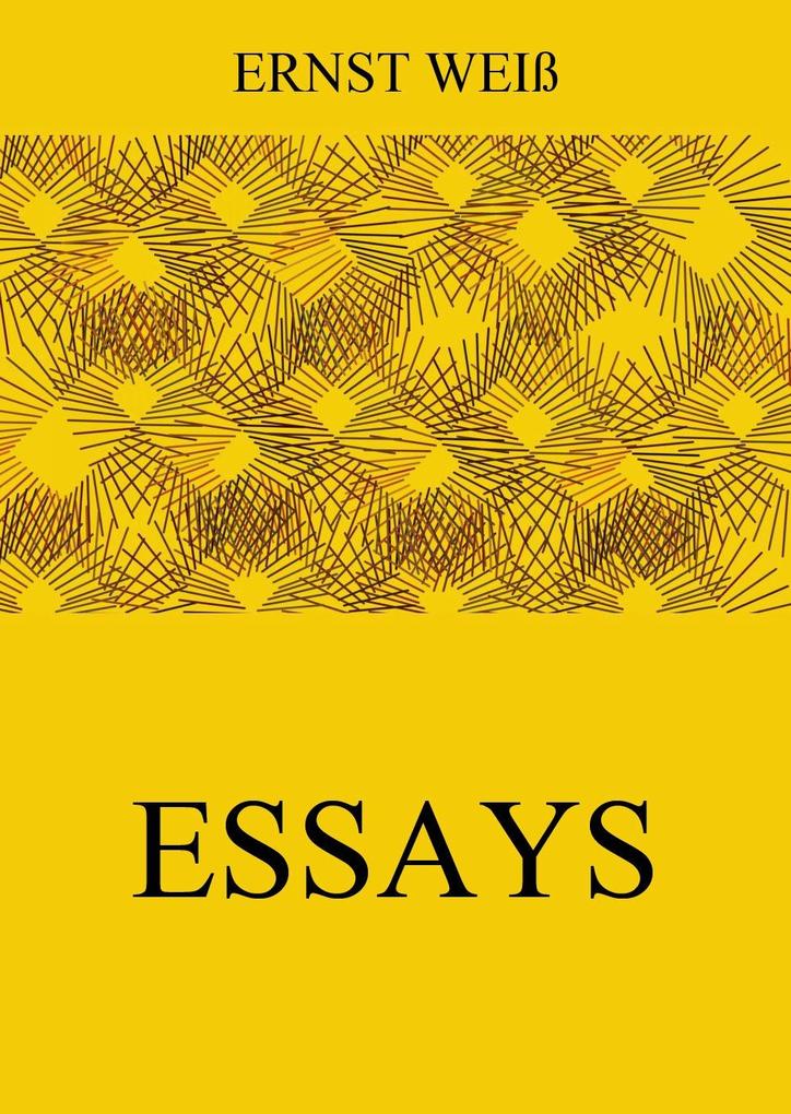 Essays - Ernst Weiß