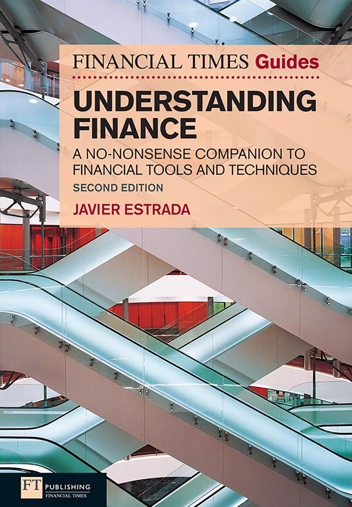 Financial Times Guide to Understanding Finance The - Javier Estrada