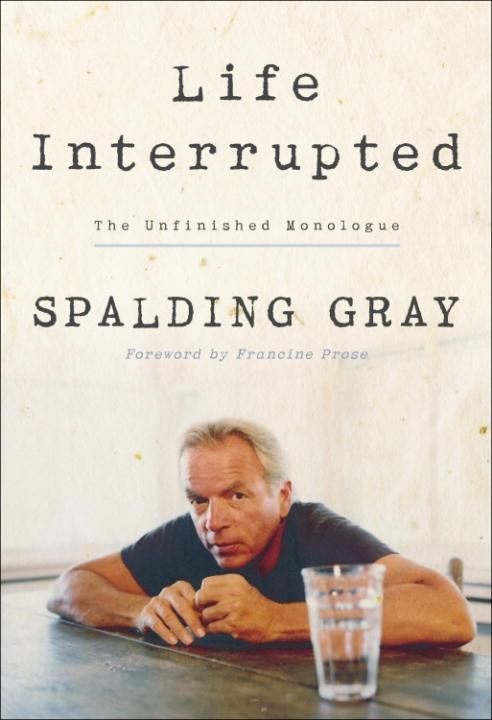 Life Interrupted - Spalding Gray