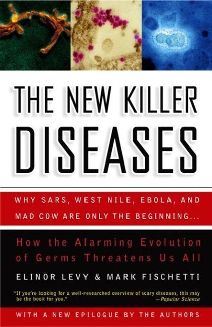 The New Killer Diseases - Elinor Levy/ Mark Fischetti