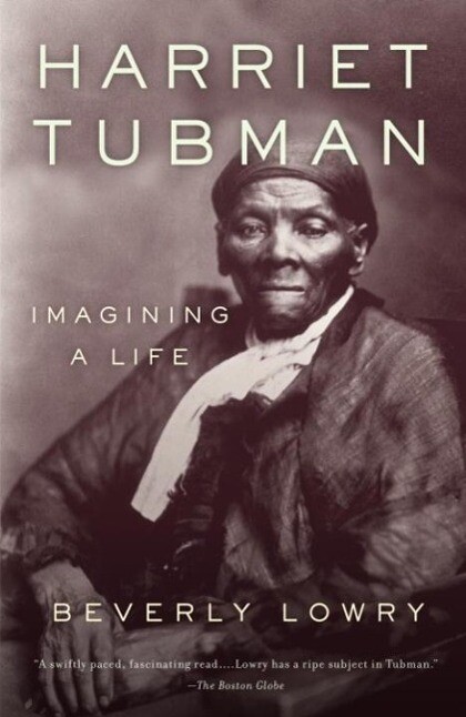Harriet Tubman - Beverly Lowry