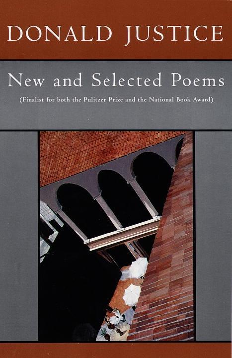 New and Selected Poems of Donald Justice - Donald Justice