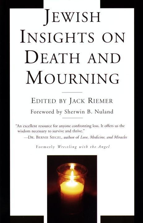 Jewish Insights on Death and Mourning - Jack Riemer