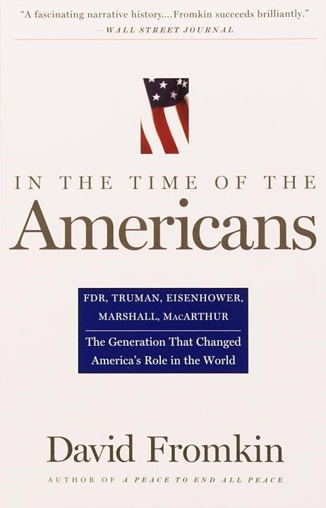 In The Time Of The Americans - David Fromkin
