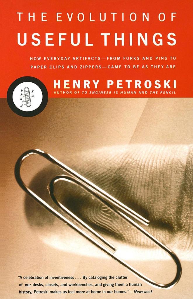 The Evolution of Useful Things - Henry Petroski