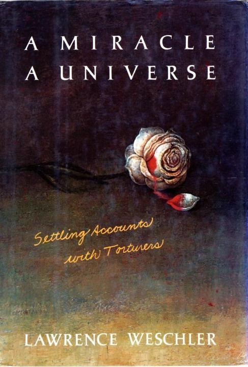 A Miracle a Universe - Lawrence Weschler
