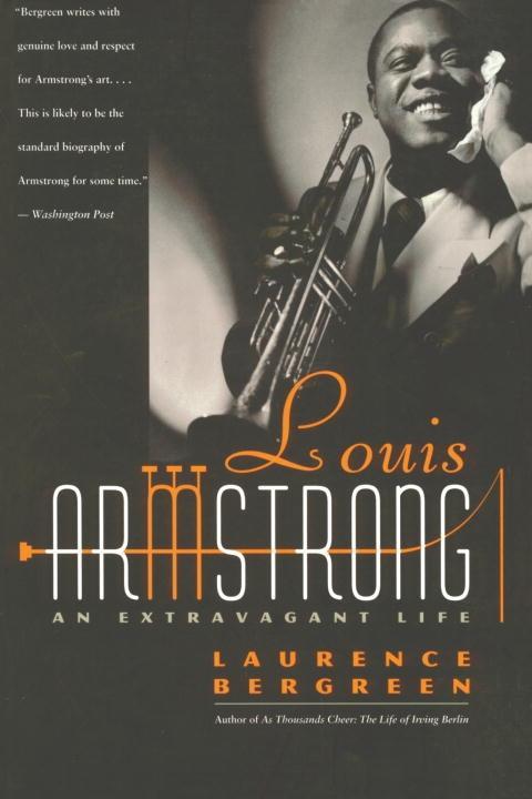 Louis Armstrong - Laurence Bergreen