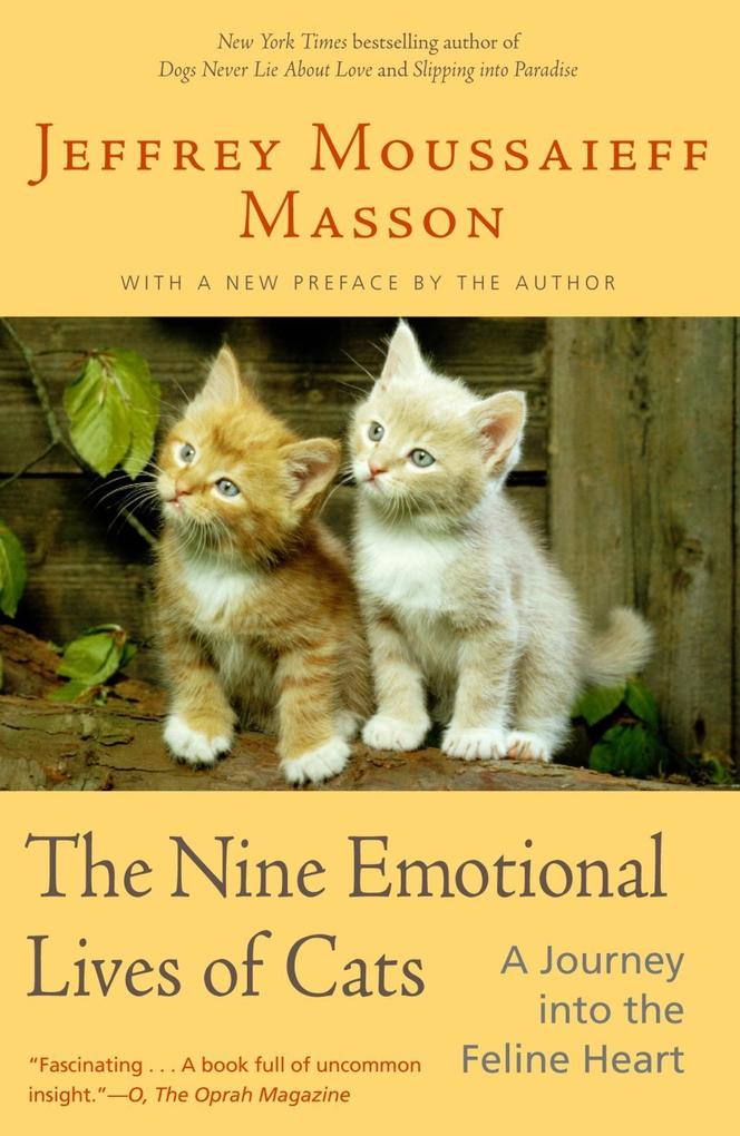 The Nine Emotional Lives of Cats - Jeffrey Moussaieff Masson