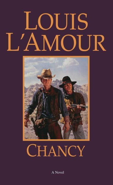 Chancy - Louis L'Amour
