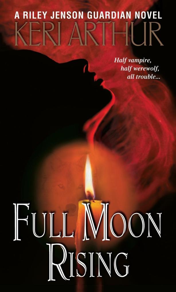 Full Moon Rising - Keri Arthur