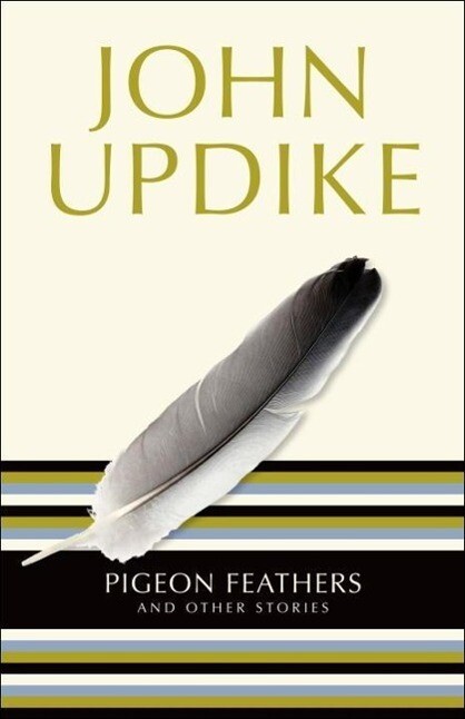 Pigeon Feathers als eBook von John Updike - Random House Publishing Group