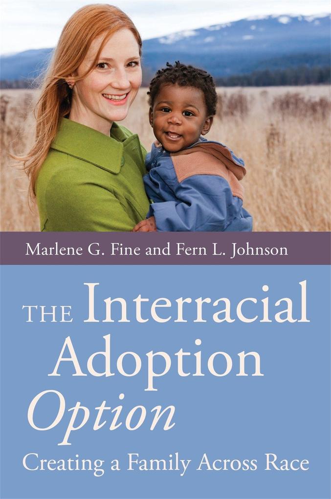 The Interracial Adoption Option - Marlene Fine/ Fern Johnson