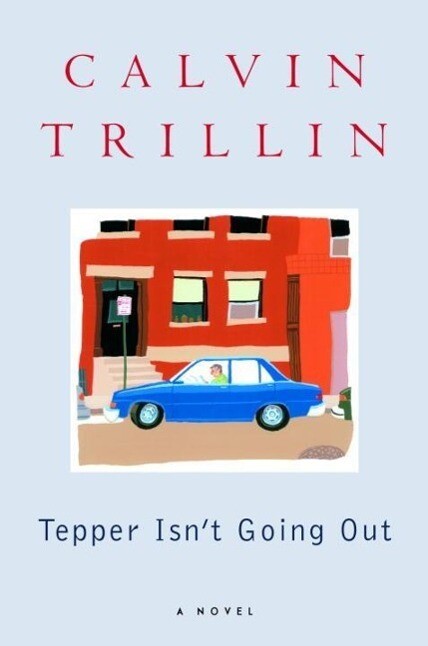 Tepper Isn't Going Out - Calvin Trillin