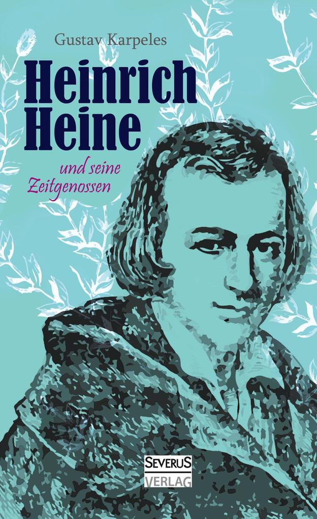 Severus Heinrich Heine Und Seine Zeitgenossen - Bild 3
