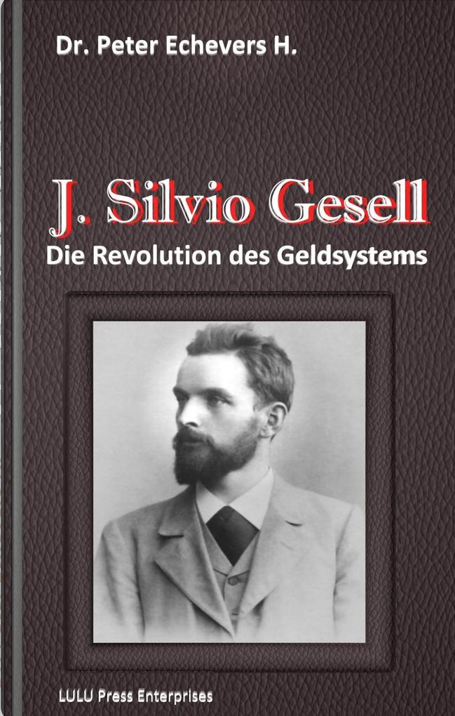 J. Silvio Gesell - Peter Echevers H.