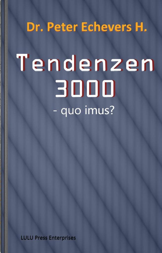 Tendenzen 3000 - Peter Echevers H.