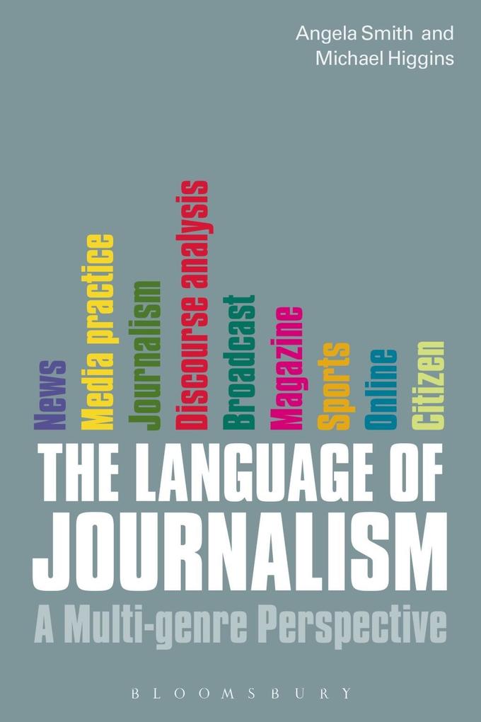 The Language of Journalism - Angela Smith/ Michael Higgins