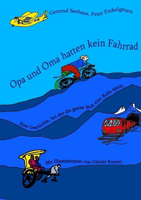 Opa und Oma hatten kein Fahrrad - Peter Finkelgruen/ Gertrud Seehaus