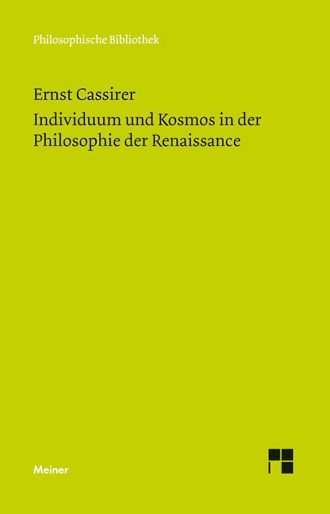 Individuum und Kosmos in der Philosophie der Renaissance - Ernst Cassirer