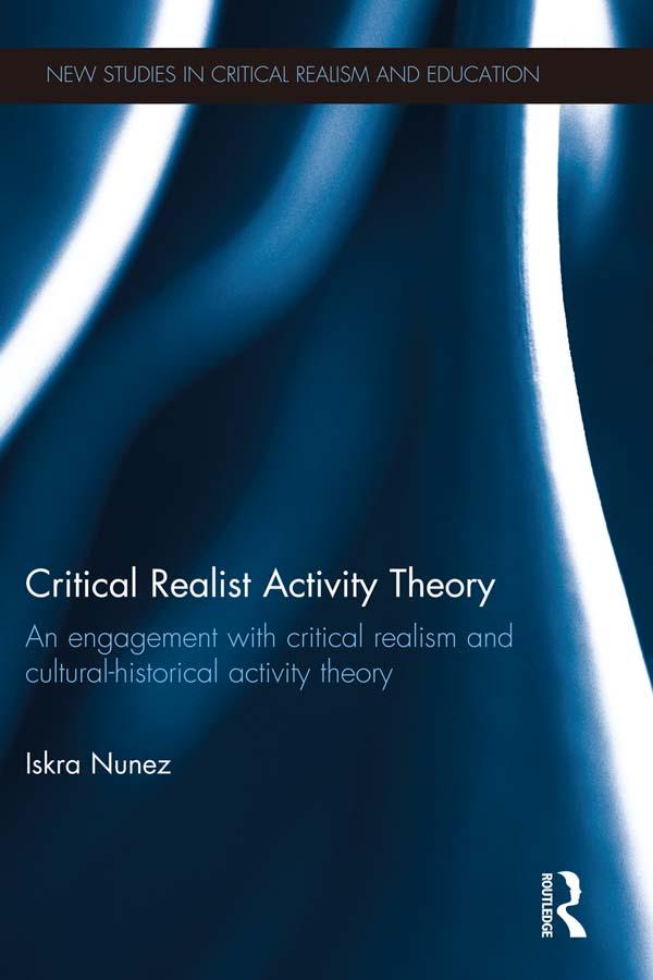 Critical Realist Activity Theory - Iskra Nunez