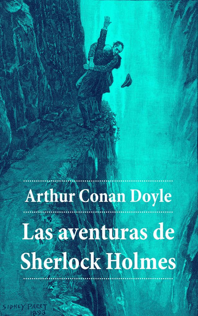 Las aventuras de Sherlock Holmes als eBook von Arthur Conan Doyle, Arthur Conan Doyle - e-artnow