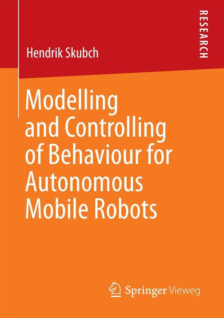 Modelling and Controlling of Behaviour for Autonomous Mobile Robots
