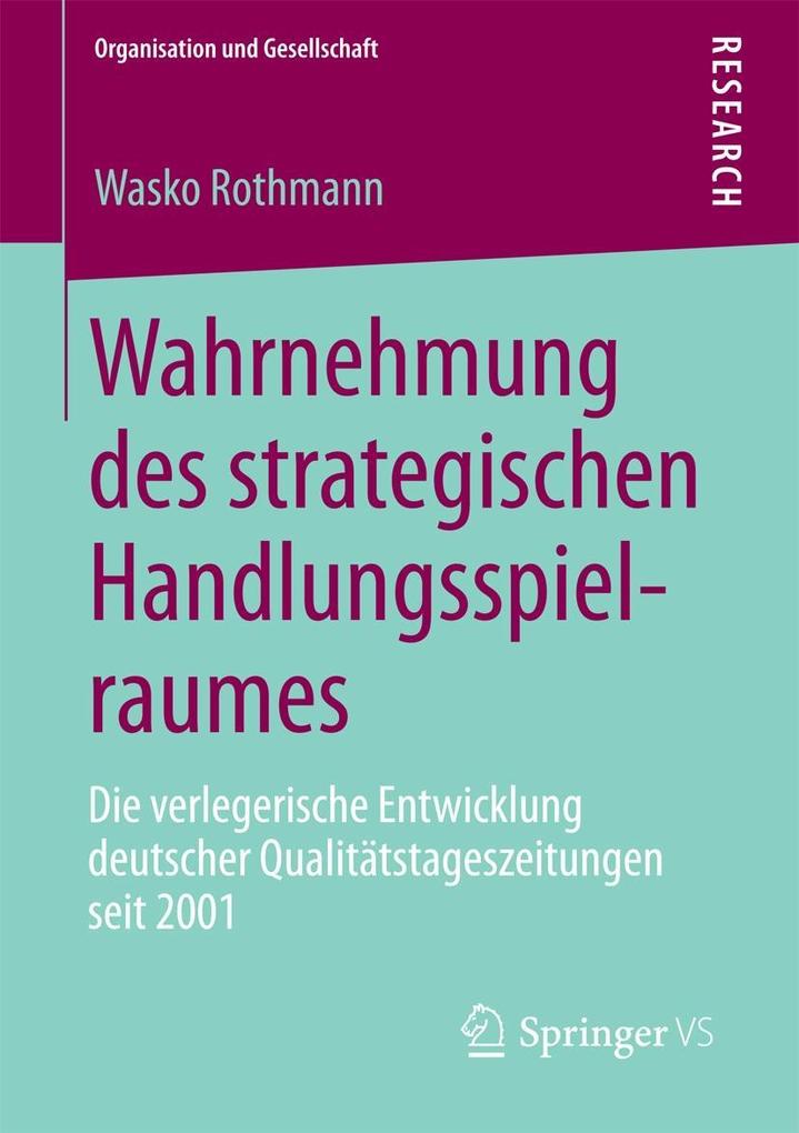 Wahrnehmung des strategischen Handlungsspielraumes - Wasko Rothmann