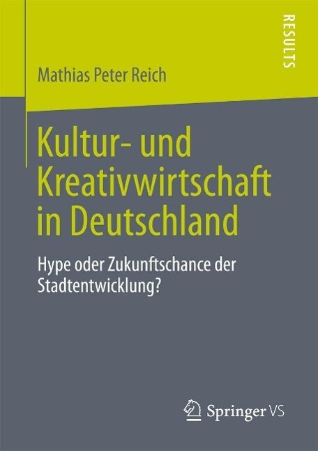 Kultur- und Kreativwirtschaft in Deutschland - Mathias Peter Reich