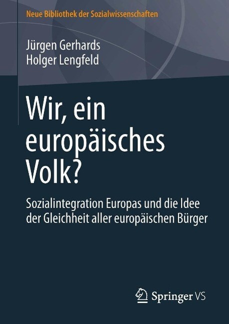 Wir ein europäisches Volk? - Jürgen Gerhards/ Holger Lengfeld