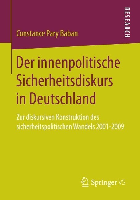 Der innenpolitische Sicherheitsdiskurs in Deutschland - Constance Pary Baban