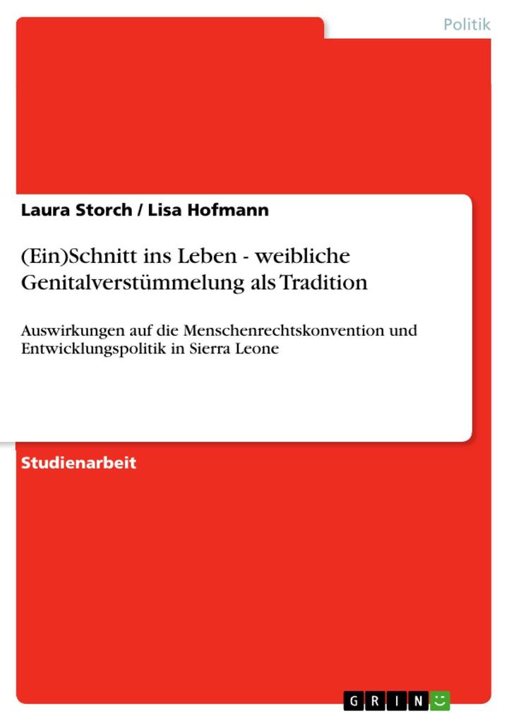 (Ein)Schnitt ins Leben - weibliche Genitalverstümmelung als Tradition - Laura Storch/ Lisa Hofmann