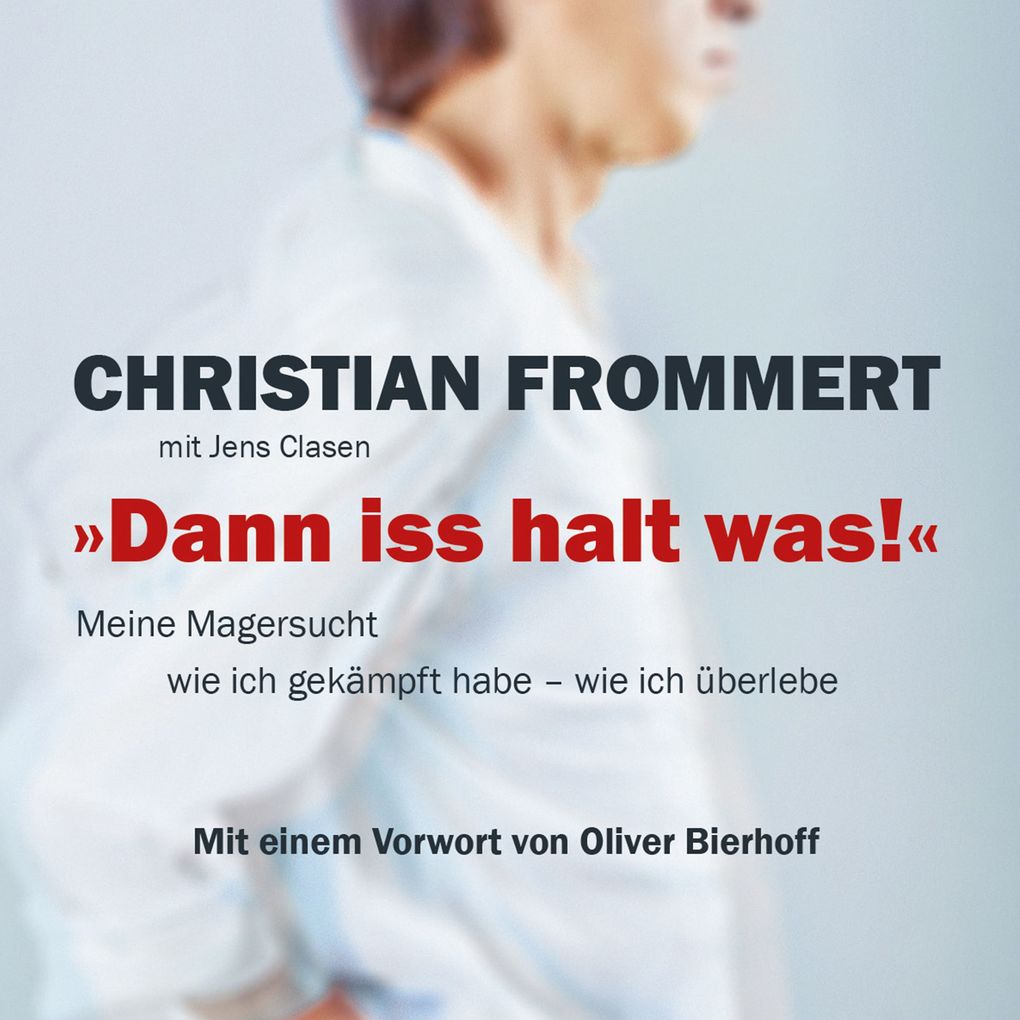 Dann iss halt was! - Christian Frommert/ Jens Clasen