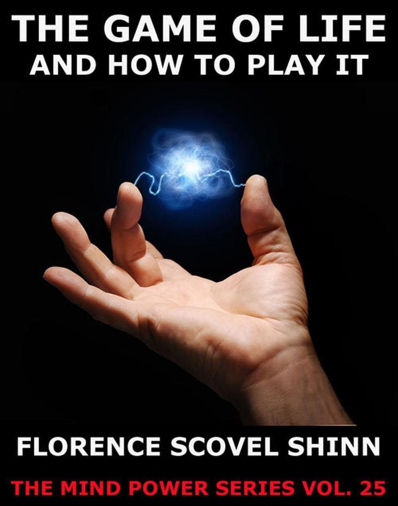 The Game Of Life - Florence Scovel Shinn
