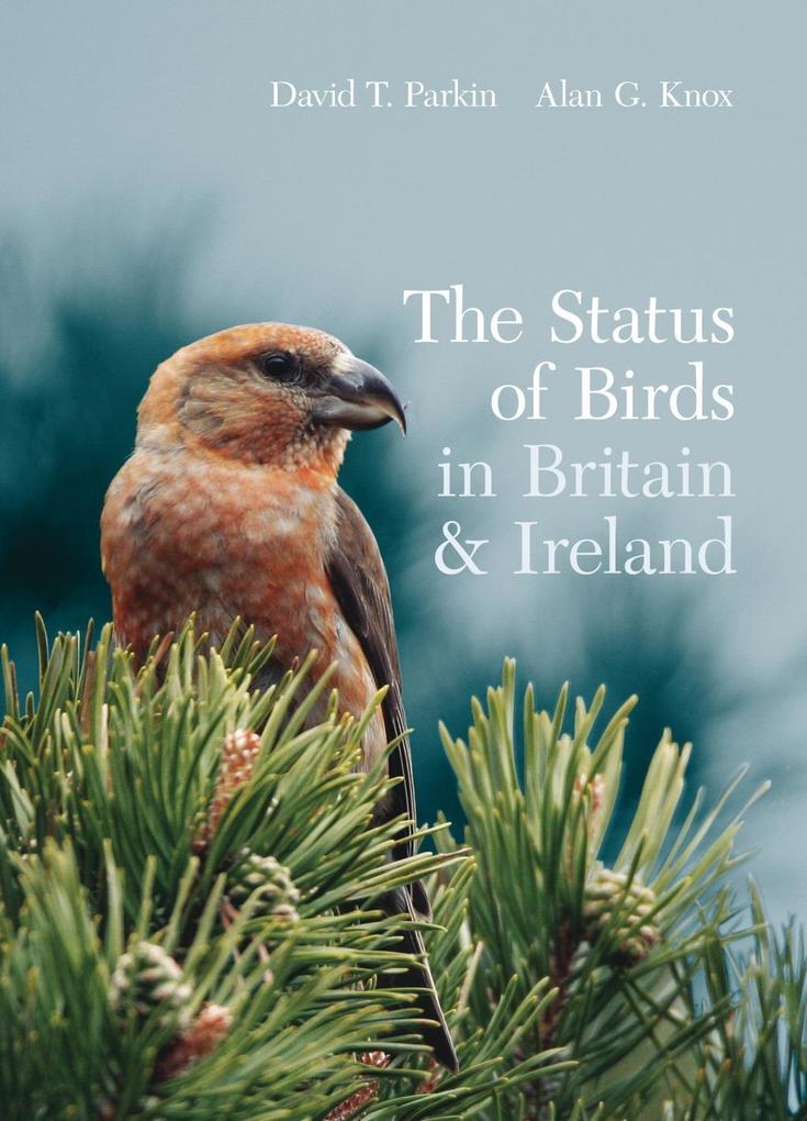 The Status of Birds in Britain and Ireland - David Parkin/ Alan Knox
