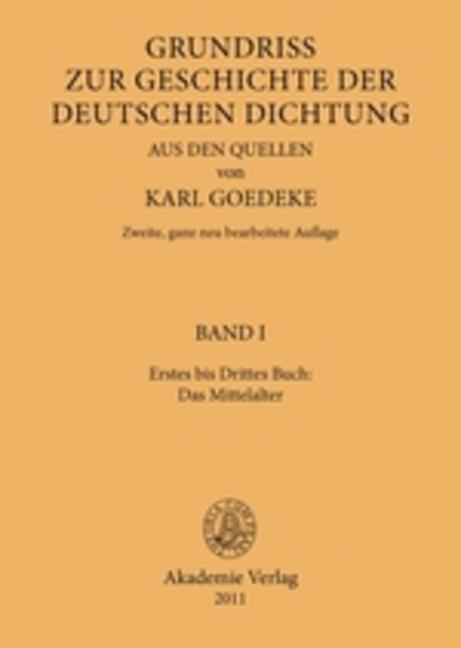 Grundriss zur Geschichte der deutschen Dichtung aus den Quellen. BAND I - Herbert Jacob