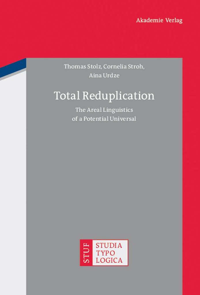 Total Reduplication - Thomas Stolz/ Cornelia Stroh/ Aina Urdze