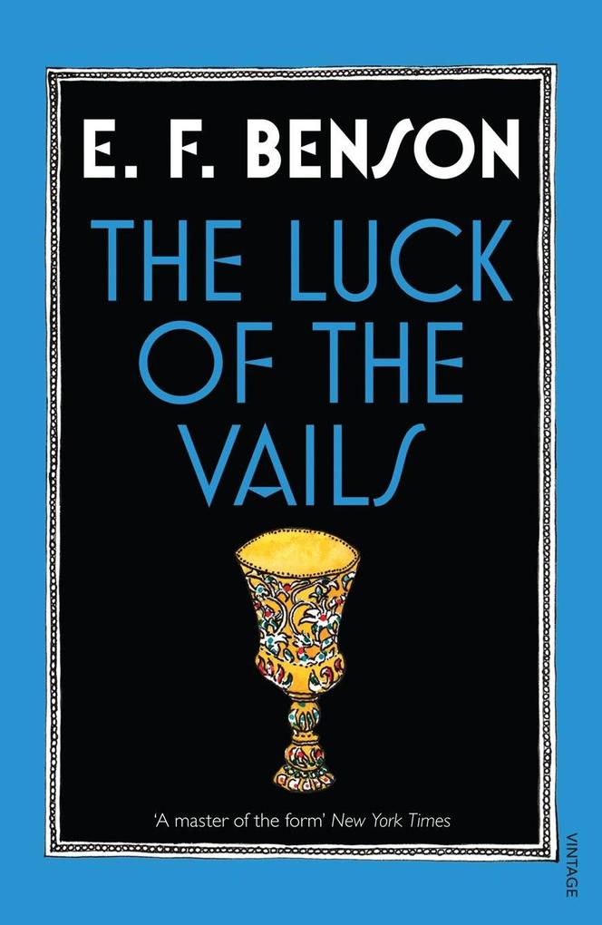 The Luck of the Vails - E F Benson