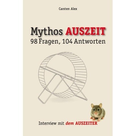 Mythos AUSZEIT - Carsten Alex