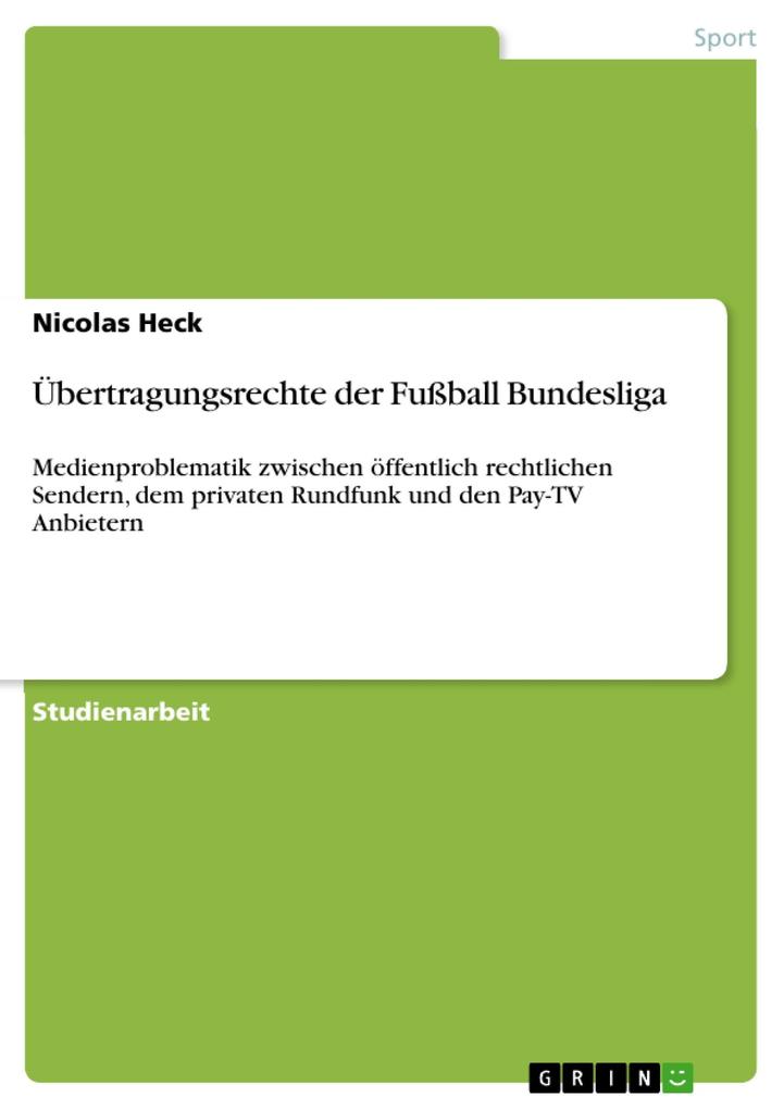 Übertragungsrechte der Fußball Bundesliga - Nicolas Heck