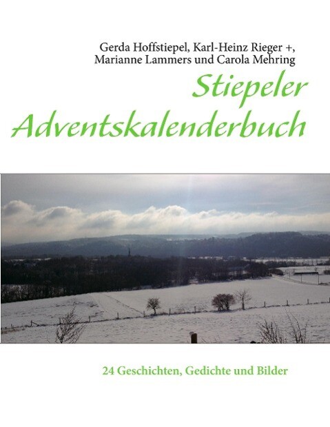 Stiepeler Adventskalenderbuch - Carola Mehring/ Marianne Lammers/ Karl-Heinz Rieger/ Gerda Hoffstiepel