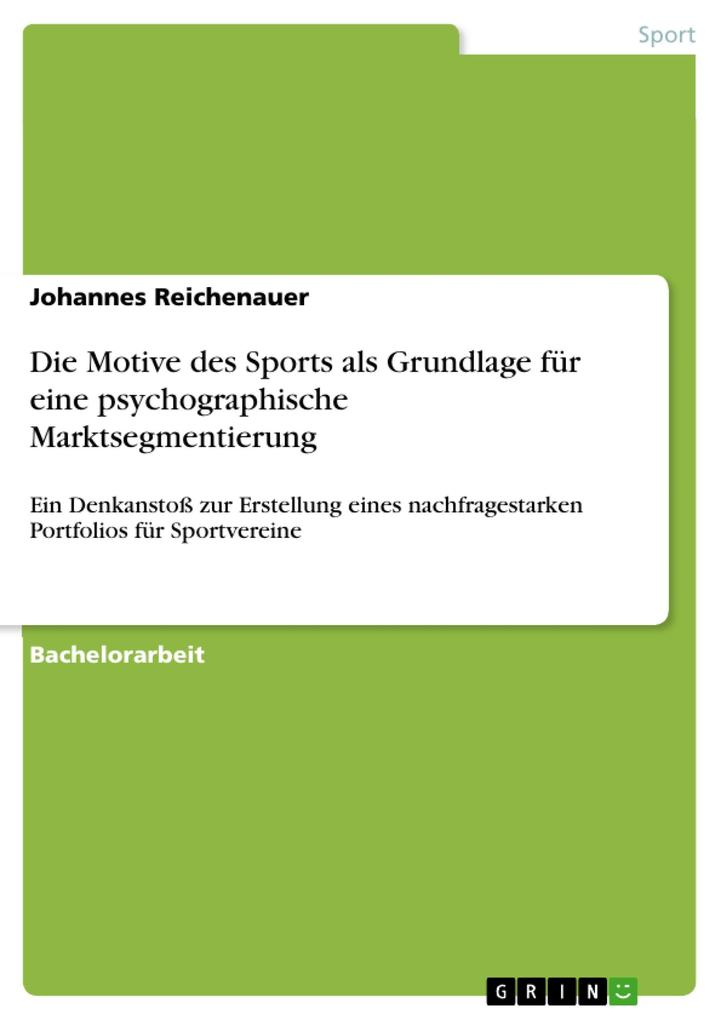 Die Motive des Sports als Grundlage für eine psychographische Marktsegmentierung - Johannes Reichenauer