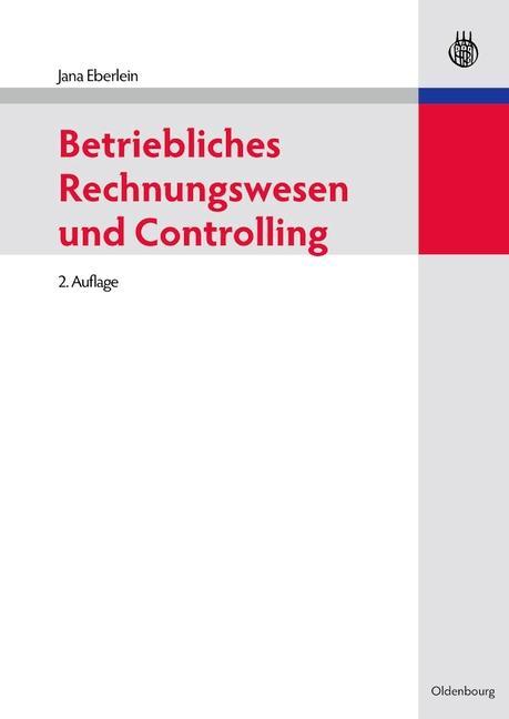 Betriebliches Rechnungswesen und Controlling - Jana Eberlein