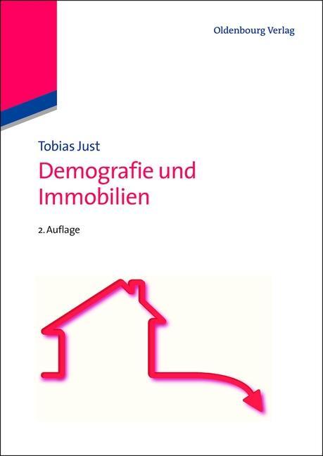 Demografie und Immobilien - Tobias Just
