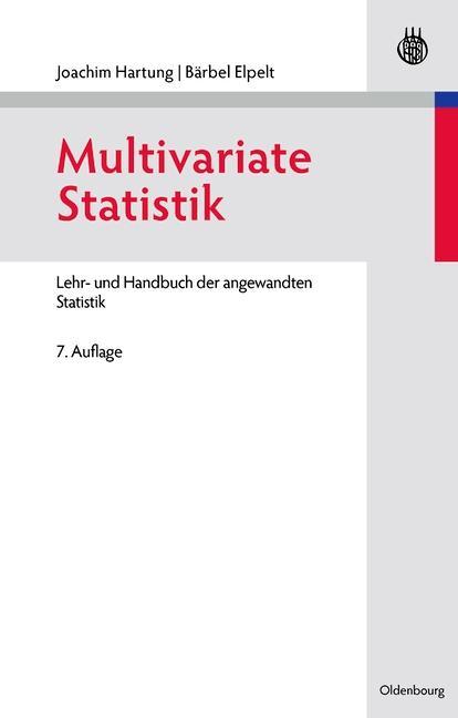 Multivariate Statistik - Joachim Hartung/ Bärbel Elpelt